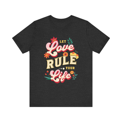 Let love rule you
